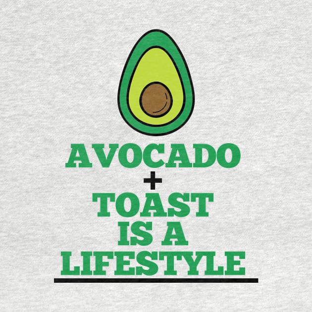 Avocado + Toast Is a Lifestyle by VeganLifestyles